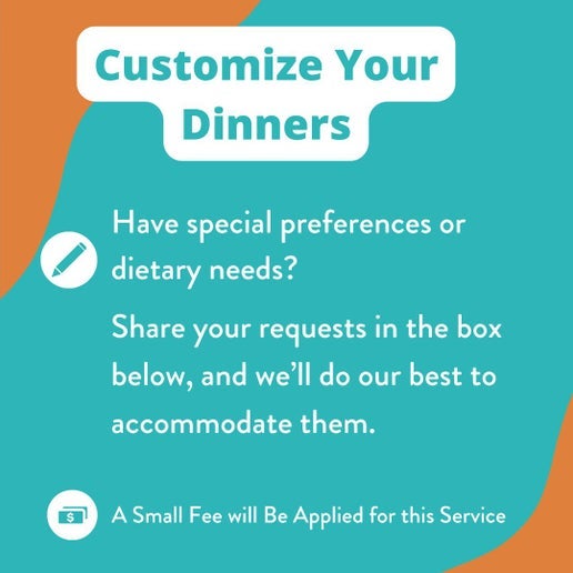 Customize My Dinners Please Select For ANY Special Requests customize-my-dinners-please-select-for-any-special-requests